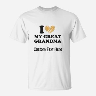 I Love My Great Grandma Grandparents T-Shirt | Crazezy