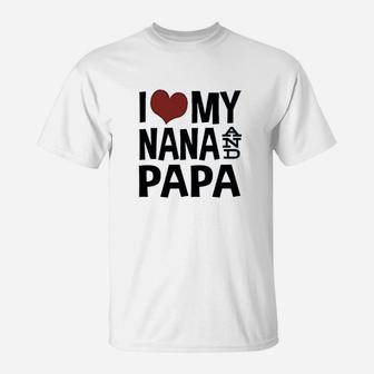 I Love My Nana And Papa T-Shirt | Crazezy AU