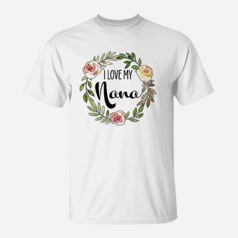 I Love My Nana T-Shirt | Crazezy DE