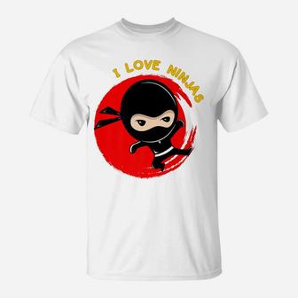I Love Ninjas, Ninja Lovers Christmas Gift, Birthday Gift T-Shirt | Crazezy CA