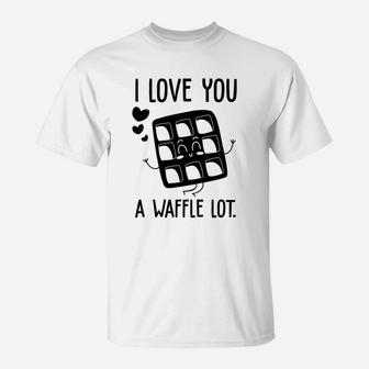 I Love You A Waffle Lot Black Valentine Day Gift Happy Valentines Day T-Shirt - Seseable