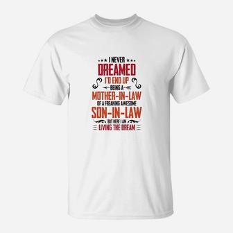 I Never Dreamed I'd End Up Being A Mother In Law Son T-Shirt | Crazezy DE