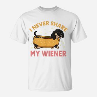 I Never Share My Weenie Mom Doxie Dad Dog Dachshund Lovers T-Shirt | Crazezy UK