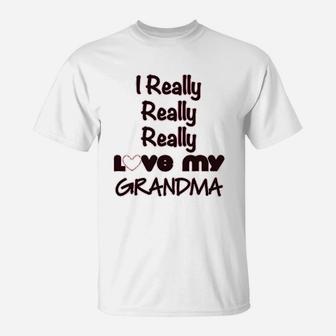 I Really Love My Grandma Grandmother T-Shirt | Crazezy UK