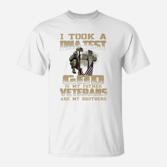 I Took A Dna Test God Is My Father Veterans Are My Brothers T-Shirt | Crazezy AU