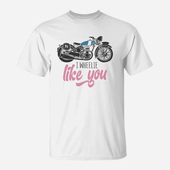 I Wheelie Like You For Valentine Pink Happy Valentines Day T-Shirt - Seseable