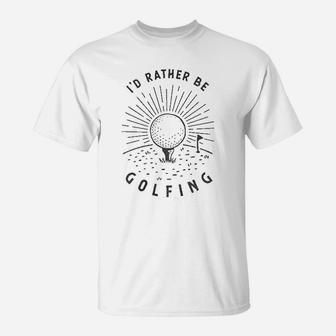 Id Rather Be Golfing N Id Rather Be Camping Fun T-Shirt - Thegiftio UK