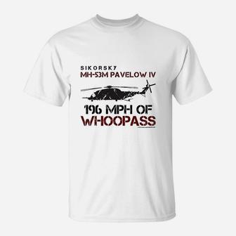 Ikorsky Mh53m Pavelow Iv 196 Mph Of Whoopass T-Shirt | Crazezy DE