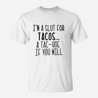 Im A For Tacos T-Shirt | Crazezy UK