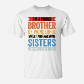 I'm A Proud Brother Of A Wonderful Sweet And Awesome Sister T-Shirt | Crazezy