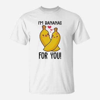 I'm Bananas For You Gift For Valentine 2 Happy Valentines Day T-Shirt - Seseable