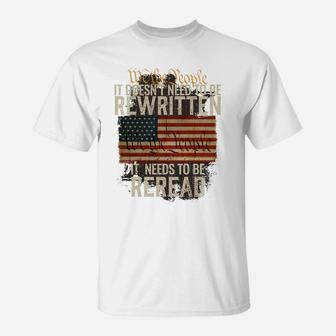 It Doesn't Need To Be Rewritten Constitution We The People Sweatshirt T-Shirt | Crazezy DE