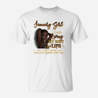January Girl I'm Living My Best Life Birthday Gift Woman T-Shirt | Crazezy AU
