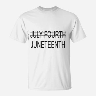Juneteenth July Fourth T-Shirt | Crazezy AU