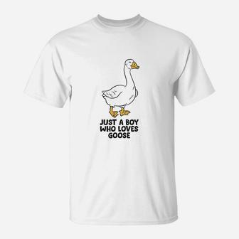 Just A Boy Who Loves Goose T-Shirt | Crazezy CA