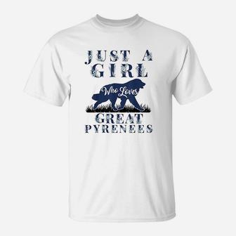 Just A Girl Who Loves Great Pyrenees Gift Mom Mama Girls T-Shirt | Crazezy