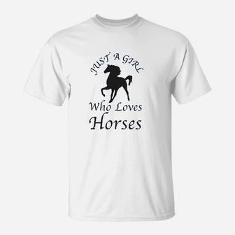 Just A Girl Who Loves Horses T-Shirt | Crazezy