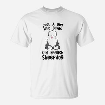 Just A Girl Who Loves Old English Sheepdogs T-Shirt | Crazezy DE