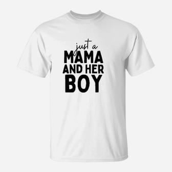 Just A Mama And Her Boy T-Shirt | Crazezy DE