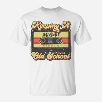 Keeping It Old School Retro Cassette Tape 90S 80S Party Sweatshirt T-Shirt | Crazezy CA