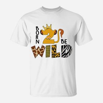 Kids Born 2 Be Wild Kids 2Nd Birthday Baby Lion 2 Year Old Boy T-Shirt | Crazezy