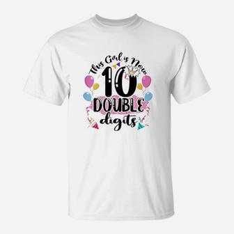Kids Girl Is Now 10 Digits 10Th Birthday Cute Funny Gift T-Shirt | Crazezy DE