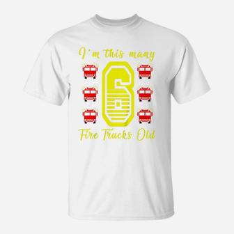 Kids I'm This Many Fire Trucks Old 6Th Birthday 6 Six Years Old T-Shirt | Crazezy