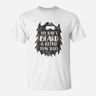 Kids My Dads Beard Is Better Than Yours Kids T-Shirt | Crazezy AU