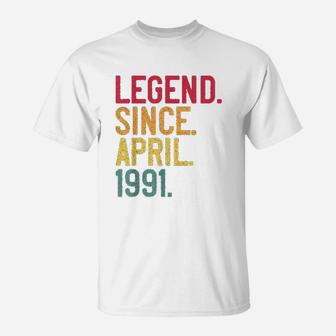 Legend Since April 1991 30Th Birthday 30 Years Old T-Shirt | Crazezy UK