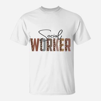 Leopard Social Worker Funny Job Title School Worker T-Shirt | Crazezy AU