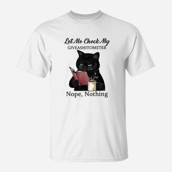 Let Me Check My Giveashitometer Nope Nothing Funny Cat T-Shirt | Crazezy CA