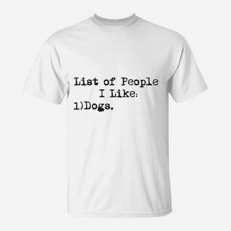 List Of People I Like Dog T-Shirt | Crazezy UK