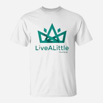 Live A Little Crown Cool T-Shirt | Crazezy CA
