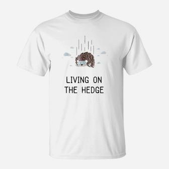 Living On The Hedgehog T-Shirt | Crazezy UK