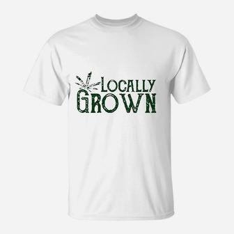 Locally Grown T-Shirt | Crazezy CA