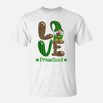 Love Preschool Gnome St Patrick's Day Irish Teacher Gifts T-Shirt | Crazezy DE