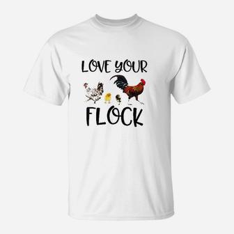 Love Your Flock Funny Chickens Hens T-Shirt | Crazezy AU