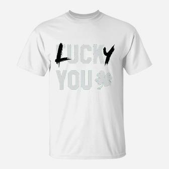Lucky You Lucky Clover Green St Patrick's Day T-Shirt - Thegiftio