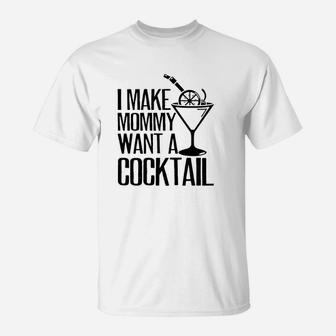 Make Mommy A Cocktail Funny Mom To Be Gift T-Shirt | Crazezy
