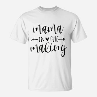 Mama In The Making T-Shirt | Crazezy