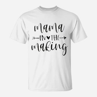 Mama In The Making T-Shirt | Crazezy CA