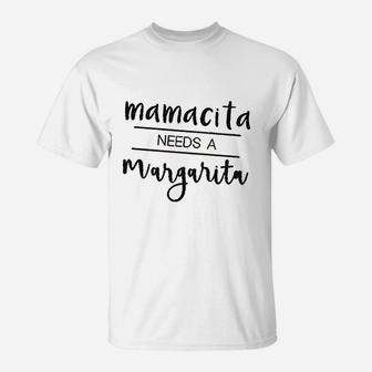 Mamacita Needs A Margarita T-Shirt | Crazezy UK
