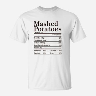 Mashed Potatoes Nutrition Facts Thanksgiving Matching Group Gift T-Shirt | Crazezy