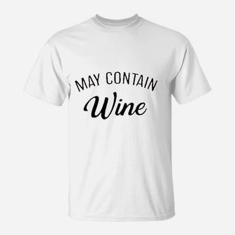May Contain Wine Letter Print T-Shirt | Crazezy CA