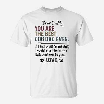 Mens Dear Daddy, You Are The Best Dog Dad Ever Father's Day Quote T-Shirt | Crazezy AU