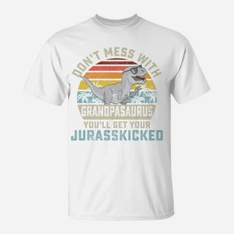 Mens Dont Mess With Grandpasaurus Youll Get Jurasskicked Grandpa T-Shirt | Crazezy CA