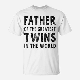 Mens Father Of The Greatest Twins Shirt Daddy Gift Men T-Shir T-Shirt | Crazezy CA