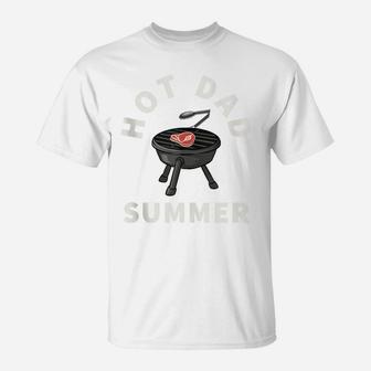 Mens Hot Dad Summer Funny Bbq Grilling Father Day Gag Joke Daddy T-Shirt | Crazezy UK