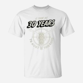 Mens Hunting Gift For 30 Year Old Mens 30Th Birthday T-Shirt | Crazezy