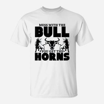 Mess With The Bull You Get The Horns T-Shirt - Thegiftio UK